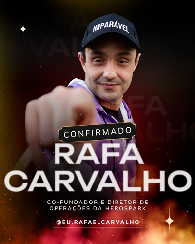 Rafael Carvalho - Co-fundador e Diretor de Operações da HeroSpark Instagram: @eu.rafaelcarvalho